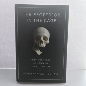 The Professor in the Cage: Why Men F- 1594205639, Jonathan Gottschall, hardcover